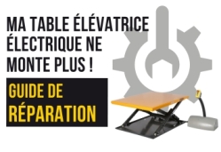 La table élévatrice électrique ne monte plus - Manulevage