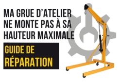 Comment réparer ma grue d’atelier qui ne monte pas à sa hauteur maximale ? - Manulevage